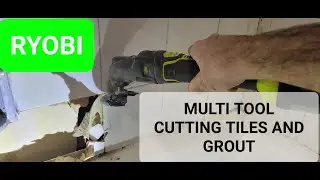 Ryobi 18v one+ multi tool cutting tiles grout