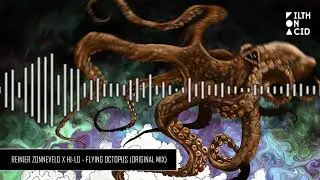 Reinier Zonneveld x HI-LO - Flying Octopus (Original Mix)