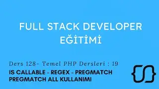 Temel PHP Dersleri: 19 - Is Callable - Regex - Pregmatch - Pregmatch All Kullanımı - Ders 128