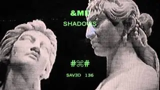 &ME - Shadows