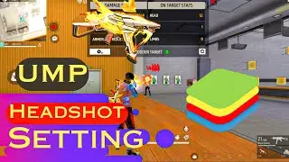 UMP Headshot Setting for Bluestacks। FREE FIRE। @smoothsneaky6998