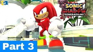 SONIC X SHADOW GENERATIONS [Sonic’s Story Part 3 ~ Sky Sanctuary ~ Act 1 / Act 2]