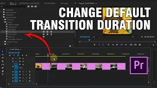 How To Change Default Transition Duration - Adobe Premiere Pro
