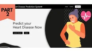 Heart Disease Prediction System ║ Tools used, Data Set Used, Logistic Regression Explained ║ Part 2