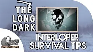The Long Dark Interloper Guide - Tips and Tutorial For Surviving Interloper Mode - Vigilant Trespass