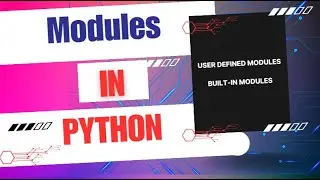 Built-In & User Defined Modules In Python
