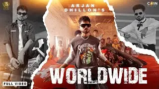 Arjan Dhillon - Worldwide (Official Video) Mxrci | Hashneen Chauhan | Latest Punjabi Songs 2023