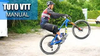 APPRENDRE LE MANUAL à VTT !