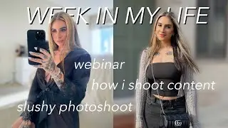 how I shoot content, slushy photoshoot, webinar | week in my life