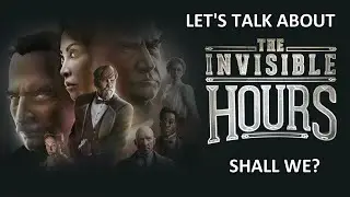 The Invisible Hours: A Deep Dive