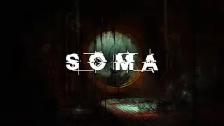 Она играет в SOMA [ Первый взгляд ]  (упрт :3)