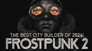 FIRST LOOK At Frostpunk 2!! - Most Anticipated Survival City Builder of 2024!