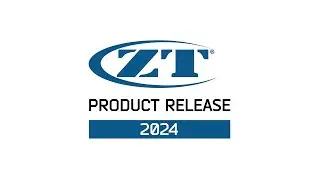 ZT Product Release 2024