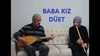 BİR DAMLA ATEŞ (BABA-KIZ DÜET)