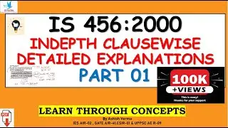 IS 456 Code Explanation|RCC Code|Clausewise In-depth Discussion of Provisions|Part-1|IESGATEWiz