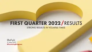Shell's first quarter 2022 results presentation | Investor Relations