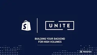Building Your Shopify App Backend for High-Volume Merchants (Shopify Unite 2017)