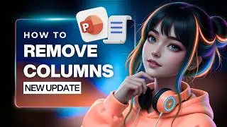 How To Remove Columns in Microsoft PowerPoint (Easy Guide, 2026)
