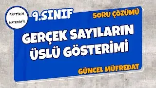 Gerçek Sayıların Üslü Gösterimi SORU ÇÖZÜMÜ | 9.Sınıf Matematik | Yeni Müfredat