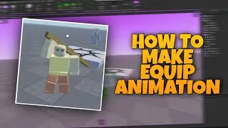 HOW TO ADD ANIMATION WHEN YOU EQUIP THE TOOL | R15/R6 | 2022