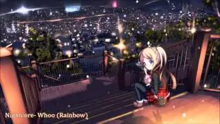 Nightcore- Whoo (Rainbow)