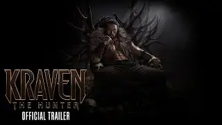 KRAVEN THE HUNTER – Official Trailer (HD)