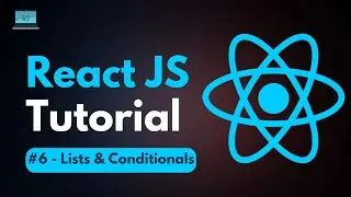 React JS Tutorial - #6 - Lists & Conditionals