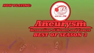 Aneurysm.fm - Best of Season 3