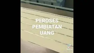 peroses pembuatan uang