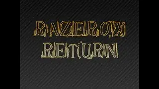 Returning Razerox Channel - Я вернулся :)