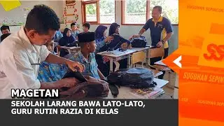 MAGETAN - Sekolah Larang Bawa Lato-Lato, Guru Rutin Razia Di Kelas