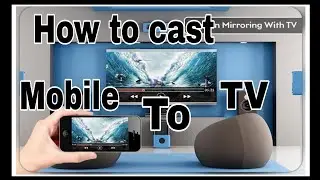 How to Connect Mobile to TV