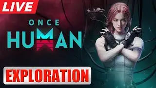 🔴[LIVE] New Map New Explore! - Once Human Indonesia