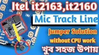 Itel it2163 mic track line jumper // itel it2163 mic not working jumper solution // mic not working