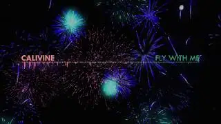 Calivine - Fly With Me (Audio)