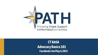 PATH CT ~~CT KASA Advocacy Basics 123~~FB Live May 4, 2023