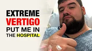 I had Vertigo, and it put me in the hospital!