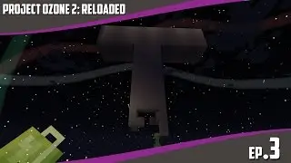 Project Ozone 2: Reloaded - Episode 03 - Kill time (Norsk Minecraft)