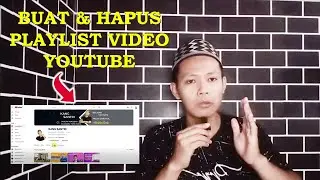 cara membuat dan menghapus playlist video youtube 2024