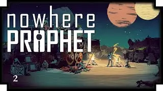 Nowhere Prophet - 02 - 