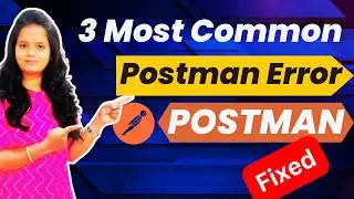 How to fix 3 Most Common Postman Errors in POSTMAN? How To Fix Common Errors In Postman? #infysky