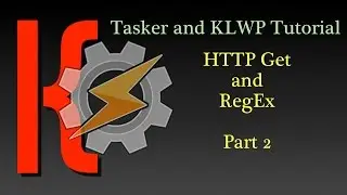 KLWP and Tasker Tutorial - HTTP Get and RegEx Part 2