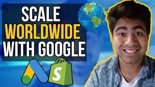 How To SCALE To Multiple Countries With Google ADs | Shopify Tutorial