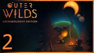 Outer Wilds Archaeologist Edition Playthrough Part 2 - Under The Crust