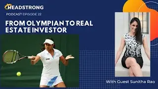 From Olympian to Real Estate Investor | Sunitha Rao & Danielle Mills