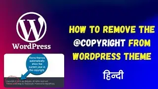 How to Remove the Copyright Section from the Footer? | Learn WordPress in Hindi #wordpresscopyright