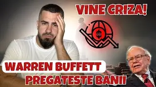 Vine Criza ! Warren Buffett Pregateste Banii !