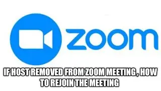 IF HOST REMOVED FROM ZOOM MEETING , HOW TO REJOIN THE ZOOM MEETING