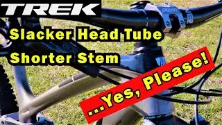 Decrease HTA on MTB and Shorter Stem. Trek Fuel EX. Ditch Knock Block!