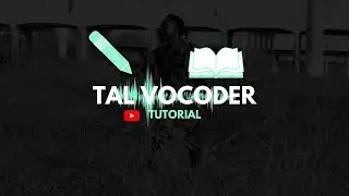 TAL vocoder tutorial